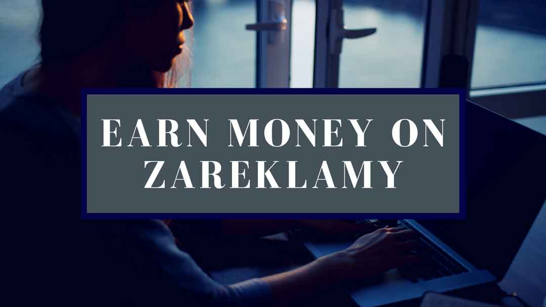 How to Earn Money on Zareklamy and How Does Zareklamy Work
