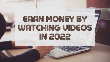 Paid Video Viewing is it Real - Earn Money by Watching Videos in 2022