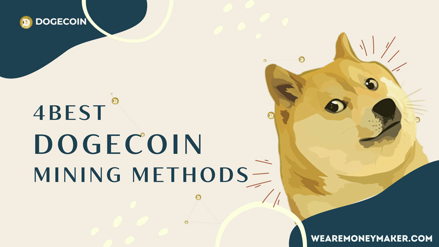 All About Dogecoin | 4 Best Dogecoin Mining Methods.