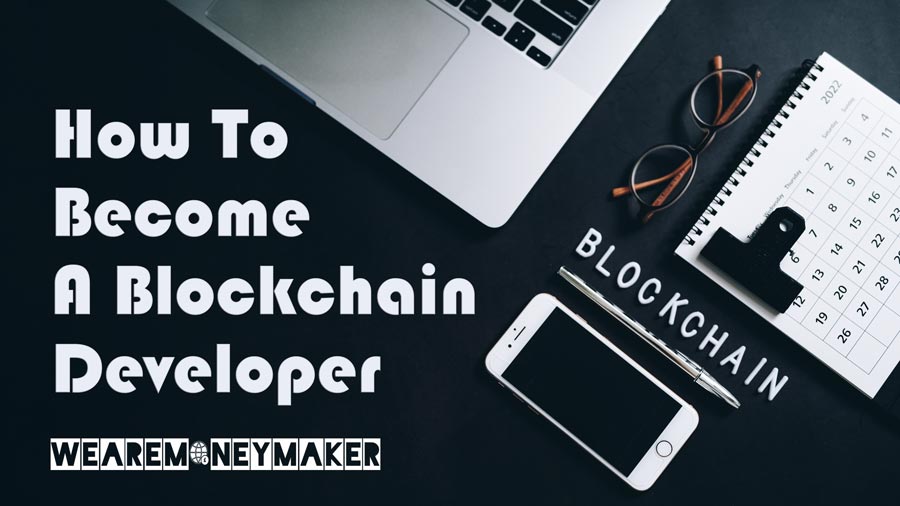 How To Become A Blockchain Developer? Earn Unlimited Money As A Blockchain Developer
