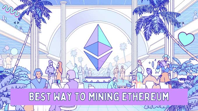 How To Mine Ethereum | The Best Way To Mining Ethereum