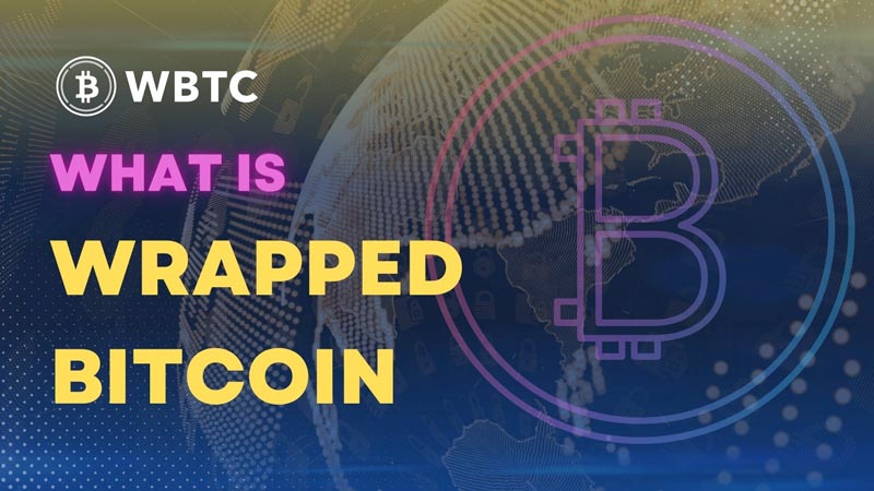 What is WBTC (Wrapped Bitcoin) What's the Difference between Bitcoin and WBTC