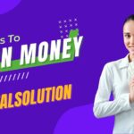 5 Ways To Earn Money From Adsital Solution