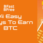 BFast BFree Review 4 Easy Ways To Earn BTC