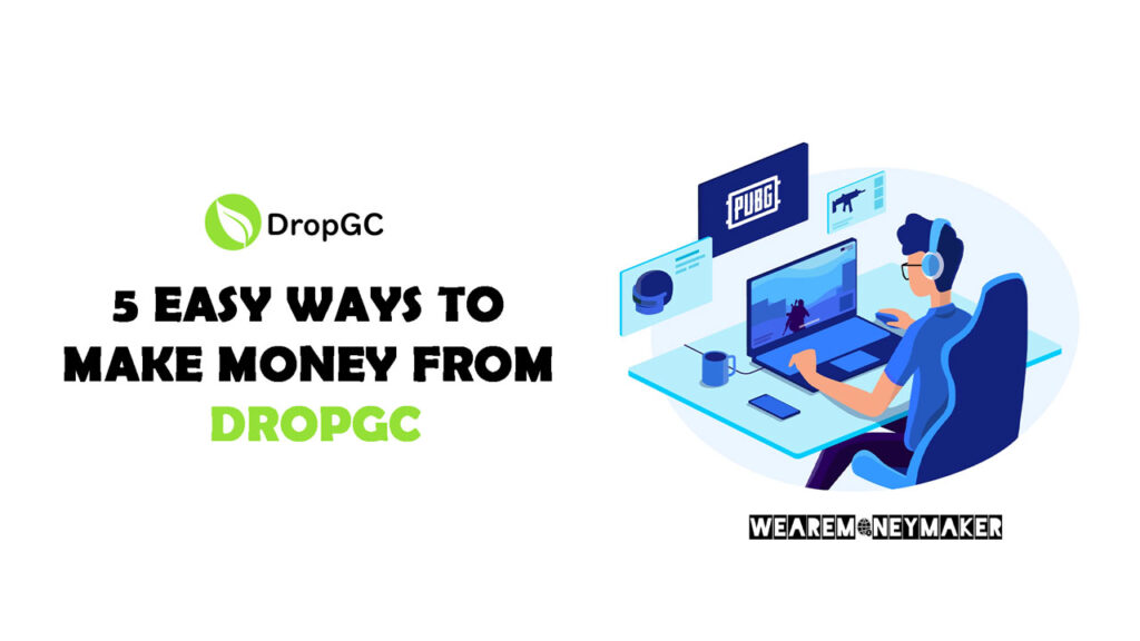 DropGC.gift Review | 5 Easy Ways to Make Money from DropGC