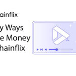 Chainflix review 2 Easy Ways to Make Money on Chainflix