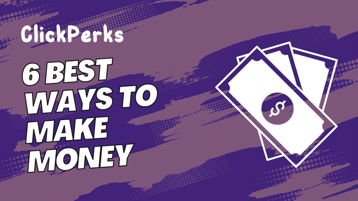 Clickperks Review 6 Best Ways to Make Money at ClickPerks