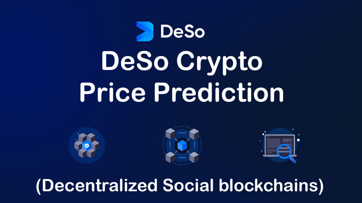 Decentralized Social DeSo Crypto Price Prediction