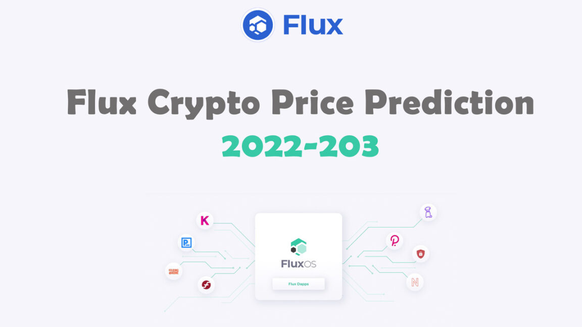 Flux Crypto Price Prediction 2022-2030 Where to Buy Flux