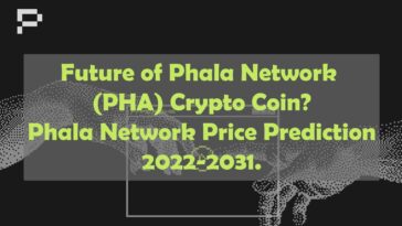 Future of Phala Network PHA Coin Phala Network Price Prediction 2022-2031