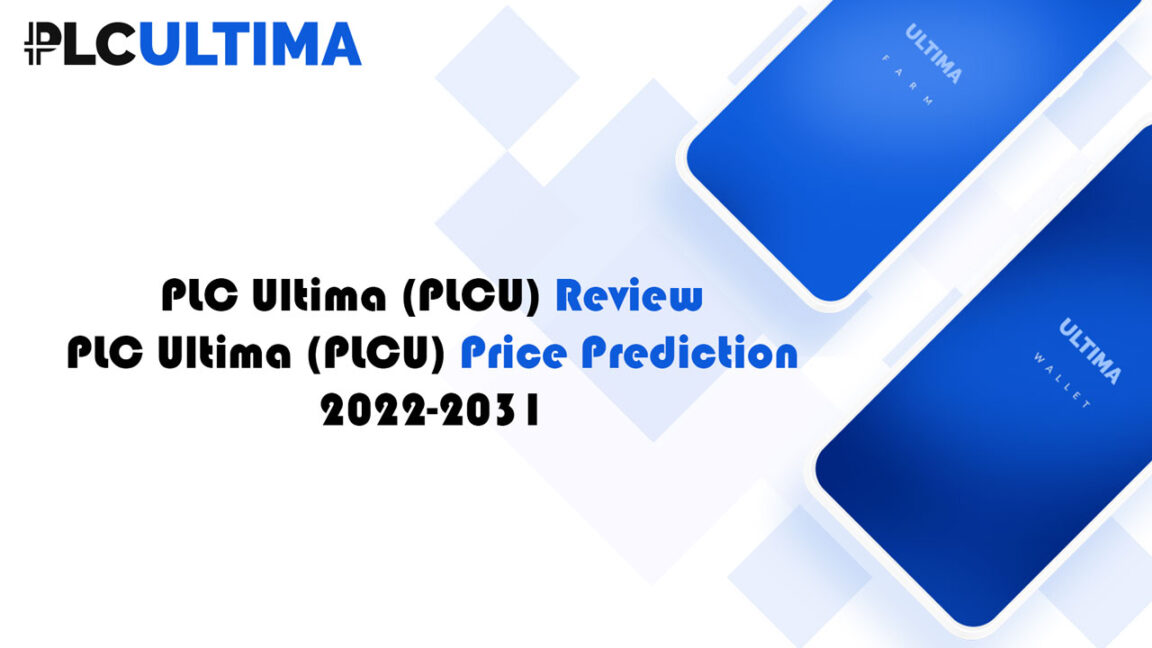 PLC Ultima (PLCU) Review PLC Ultima (PLCU) Price Prediction 2022-2031