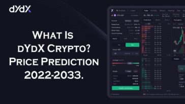 What Is DYDX Crypto dYdX Crypto Price Prediction 2022-2033