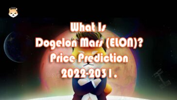 What Is Dogelon Mars (ELON) Dogelon Mars Coin Price Prediction 2022-2031