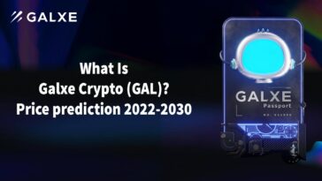 What Is Galxe Crypto (GAL) Galxe coin Price prediction 2022-2030