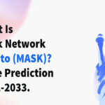 What Is Mask Network Crypto (MASK) Price Prediction 2022-2033