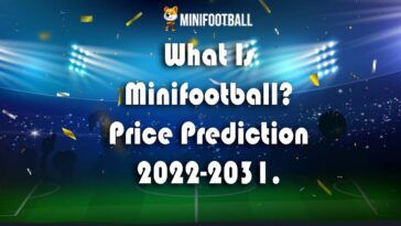 What Is Minifootball Minifootball Token Price Prediction 2022-2031