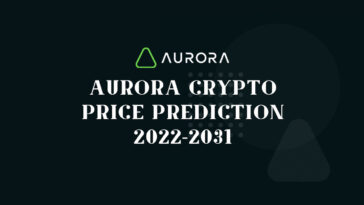 What is Aurora Crypto Aurora Crypto Price Prediction 2022-2031
