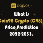 What is Coin98 Crypto (C98) Coin98 Crypto Price Prediction 2022-2033
