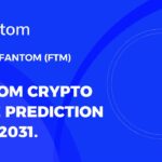 What is Fantom (FTM) Crypto Fantom Crypto Price Prediction 2022-2031