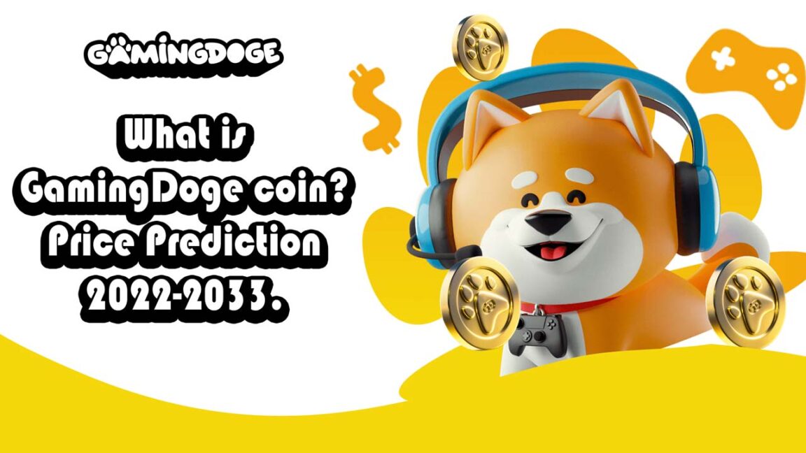 What is GamingDoge coin Gaming Doge Price Prediction 2022-2033
