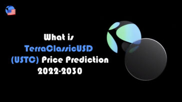 What is TerraClassicUSD (USTC) TerraClassicUSD Price Prediction 2022-2030