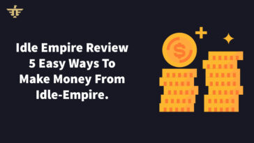 Idle Empire Review 5 Easy Ways To Make Money From Idle-Empire