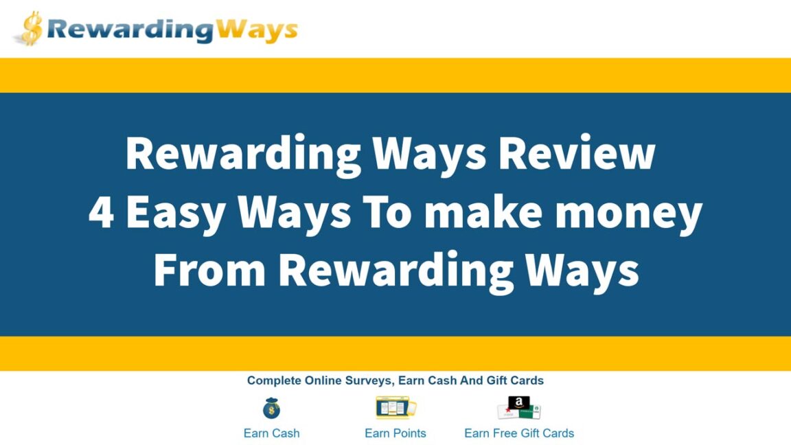 Rewarding Ways Review 4 Easy Ways To make money From Rewarding Ways