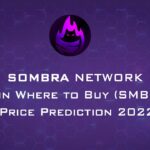 Sombra Network Coin Where to Buy (SMBR) SMBR Price Prediction 2022-2031
