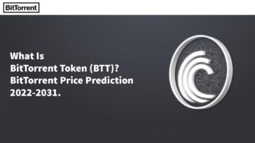 What Is BitTorrent Token (BTT) BitTorrent Price Prediction 2022-2031