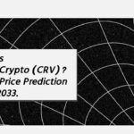 What Is Curve Crypto (CRV) Curve Crypto Price Prediction 2022-2033