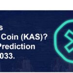 What Is Kaspa Coin (KAS) Kaspa Price Prediction 2022-2033