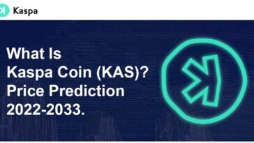 What Is Kaspa Coin (KAS) Kaspa Price Prediction 2022-2033