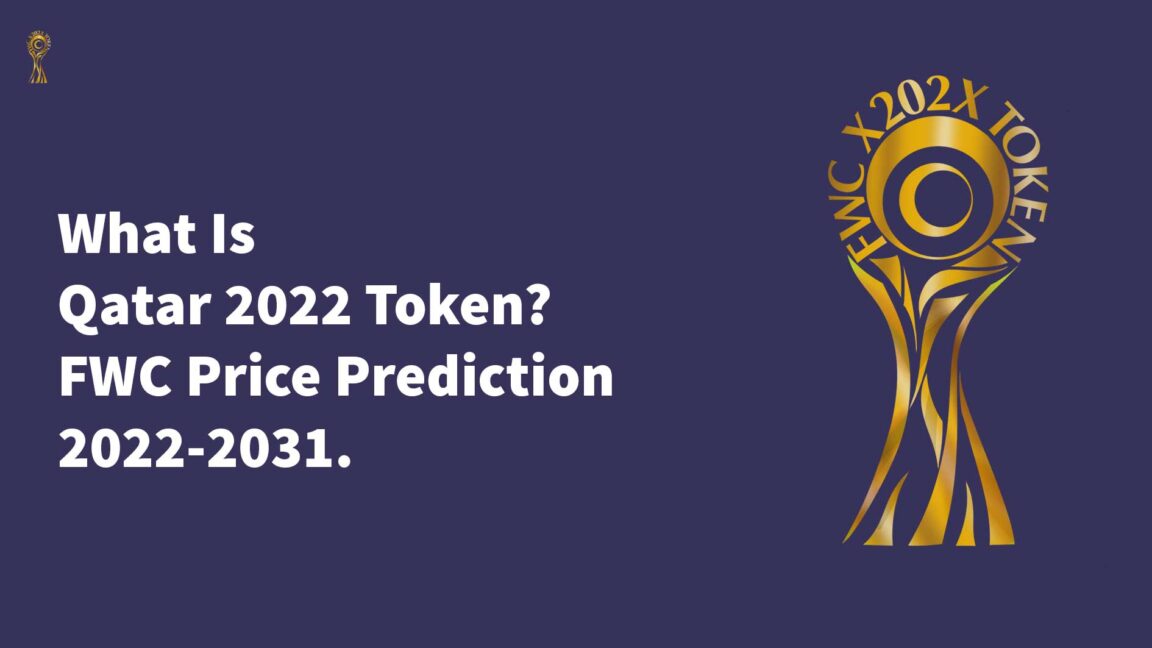 What Is Qatar 2022 Token FWC Qatar 2022 Token Price Prediction