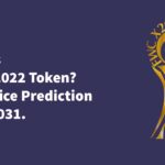 What Is Qatar 2022 Token FWC Qatar 2022 Token Price Prediction