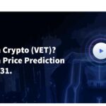 What Is VeChain Crypto (VET) VeChain Price Prediction 2022-2031