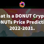 What Is a Donut Crypto Donuts Price Prediction 2022-2031