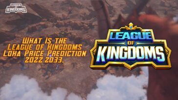 What Is the League of Kingdoms LOKA Loka Price Prediction 2022-2033