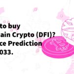 Where to buy DeFiChain Crypto (DFI) DFI Price Prediction 2022-2033