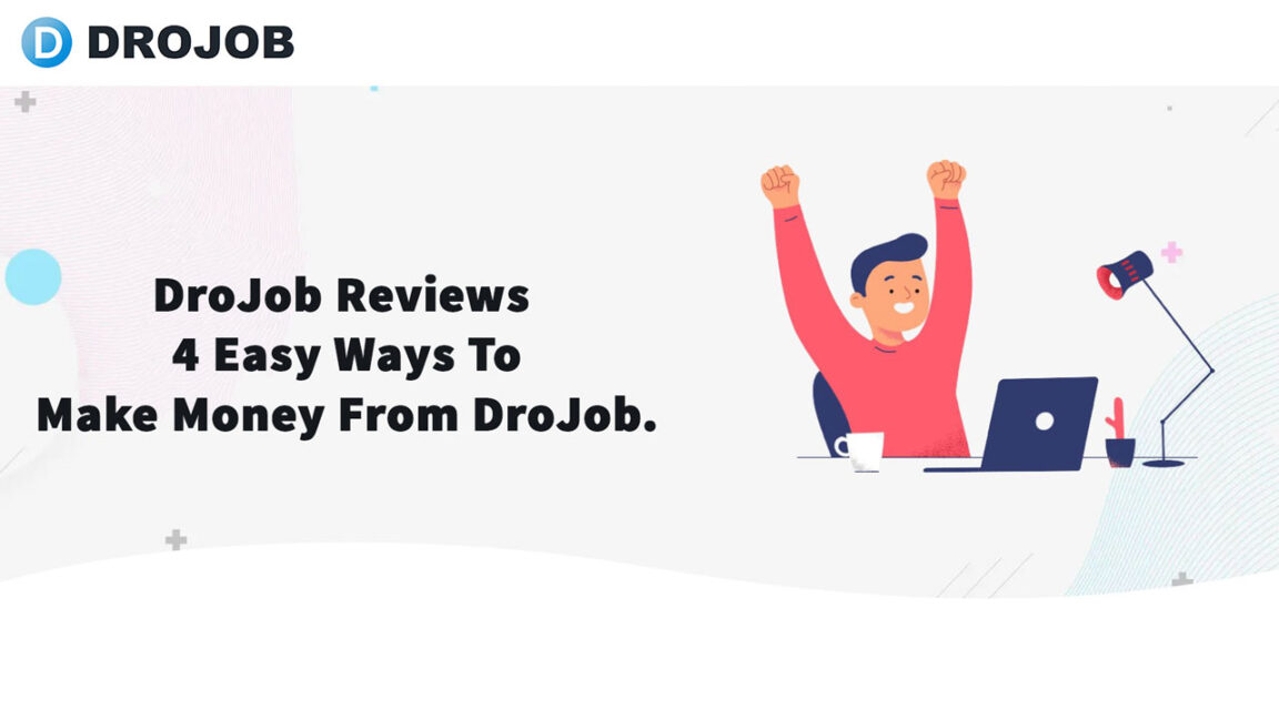 DroJob Reviews 4 Easy Ways To Make Money From DroJob