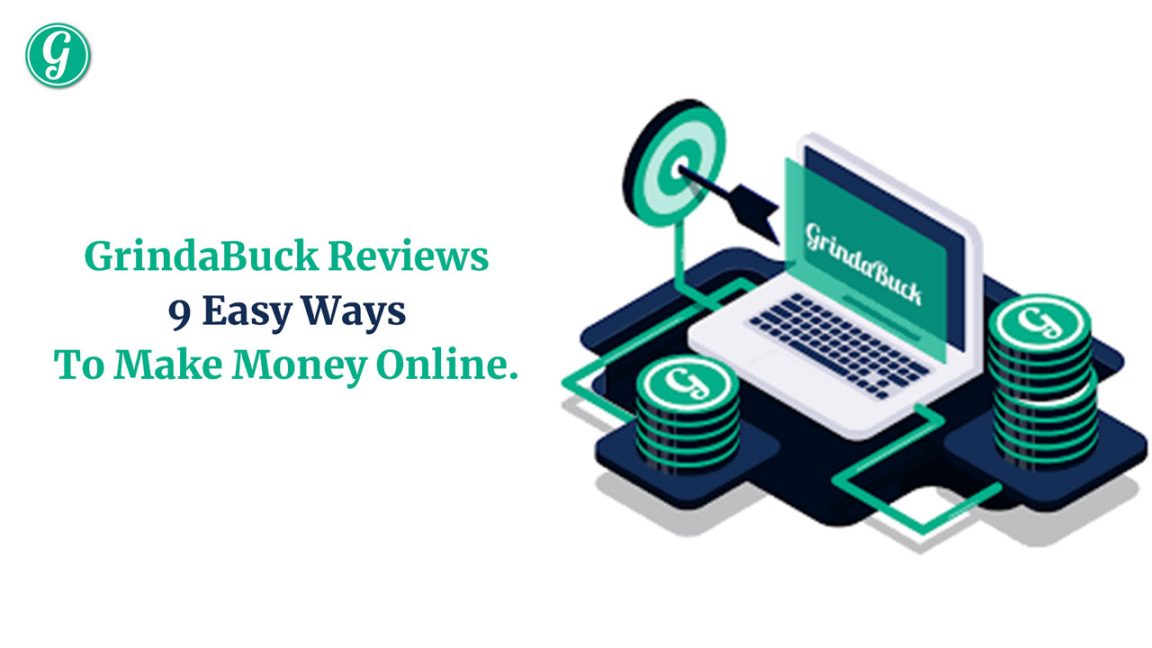 GrindaBuck Reviews – 9 Easy Ways To Make Money Online