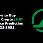 How to Buy Jupiter Crypto (JUP) Jupiter Crypto Price Prediction 2023-2033.