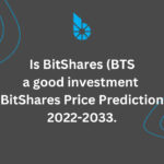 Is BitShares (BTS) a good investment BitShares Price Prediction 2022-2033