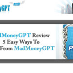 MadMoneyGPT Review – 5 Easy Ways To Earn From MadMoneyGPT