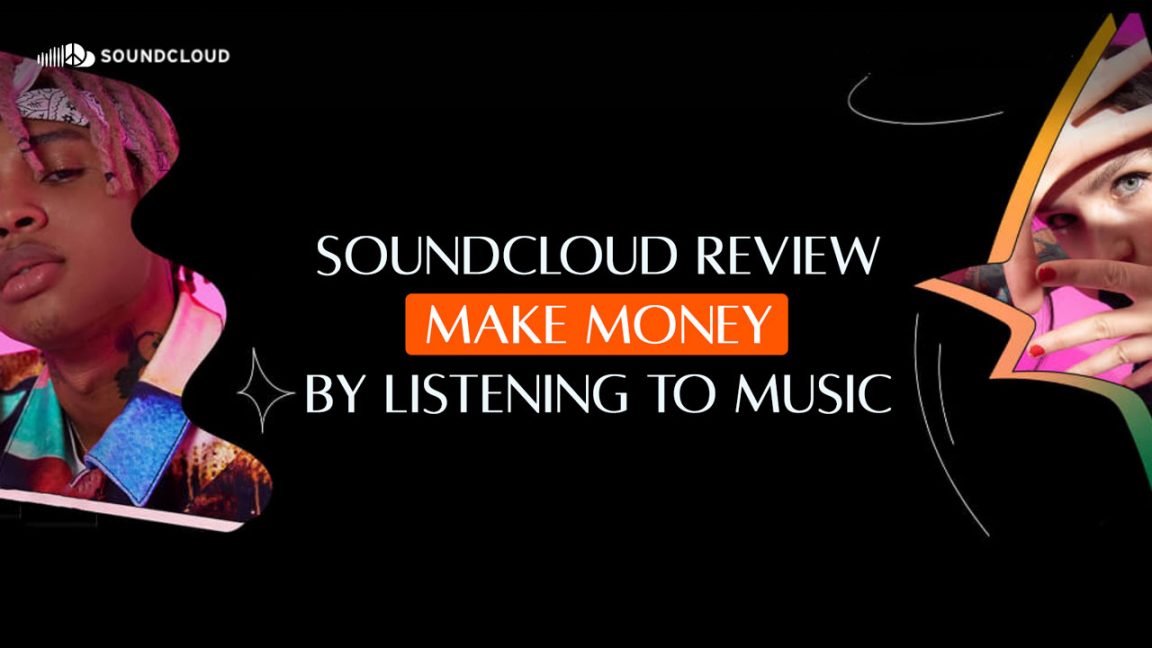 SoundCloud Review Make Money By Listening To Music