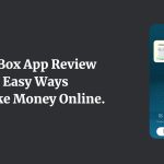 TubeBox App Review – 3 Easy Ways To Make Money