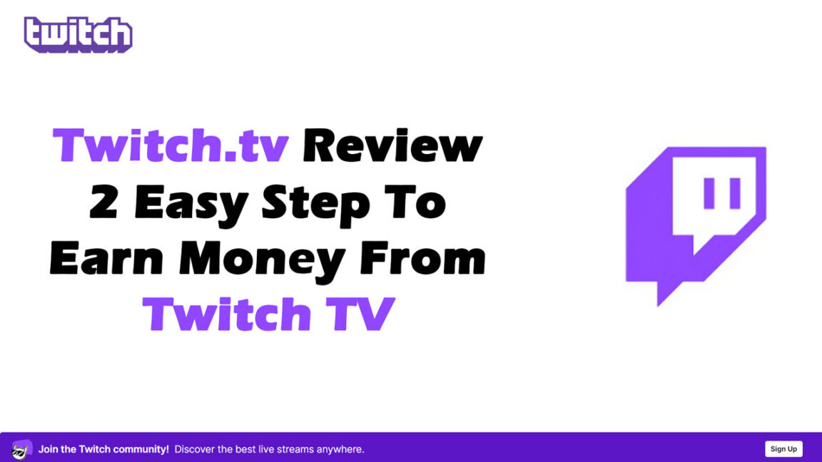 Twitch.tv Review 2 Easy Step To Earn Money From Twitch TV