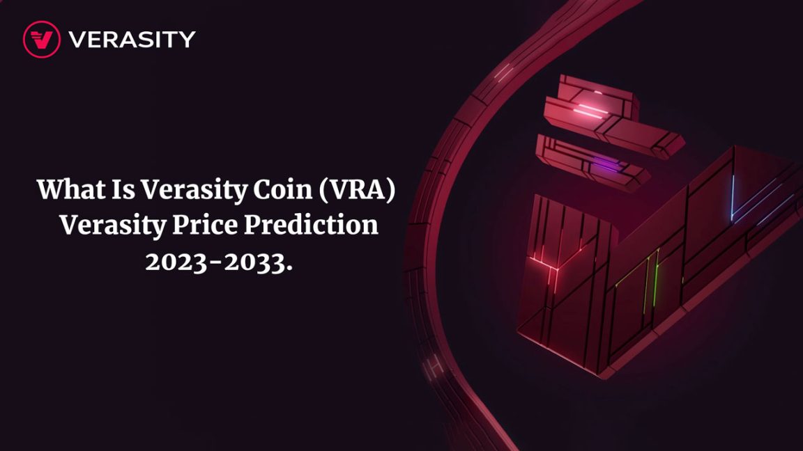What Is Verasity Coin (VRA) Verasity Price Prediction 2023-2033