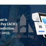 What is Alchemy Pay Crypto (ACH) Price Prediction 2023-2033