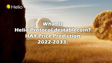 What is Helio Protocol destablecoin (HAY) HAY Price Prediction 2022-2033