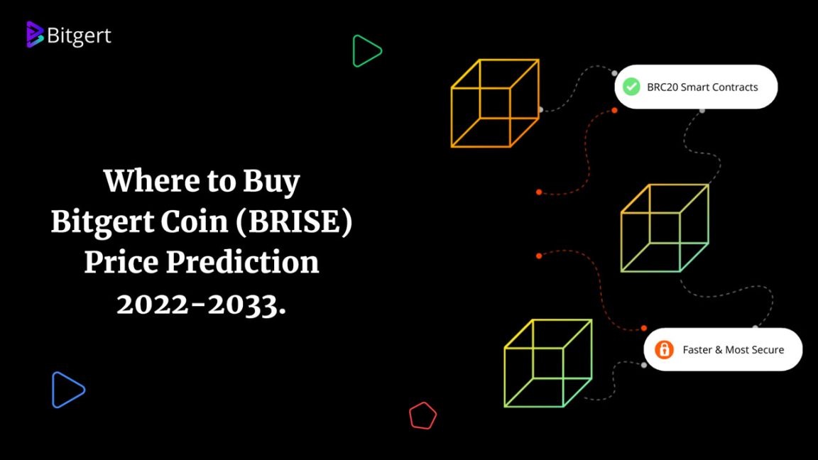 Where to Buy Bitgert Coin (BRISE) Bitgert Price Prediction 2022-2033